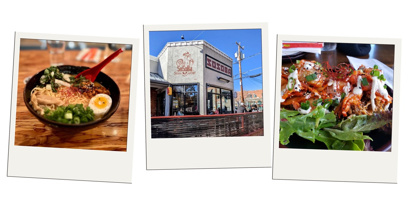 Polaroid trio of a ramen bowl, the SoSoBa restaurant exterior, and a topped rice dish
